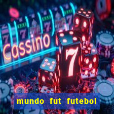 mundo fut futebol ao vivo