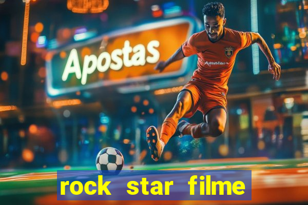 rock star filme completo dublado online