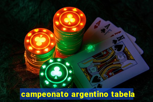 campeonato argentino tabela