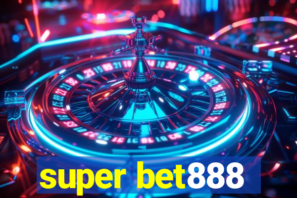 super bet888