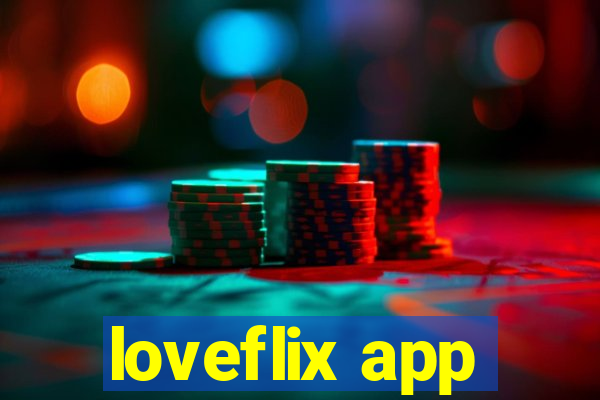 loveflix app