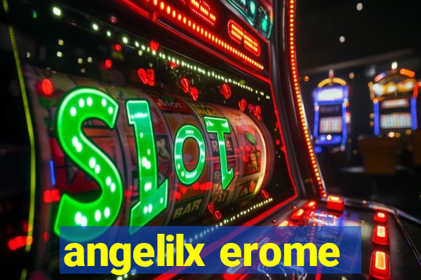 angelilx erome