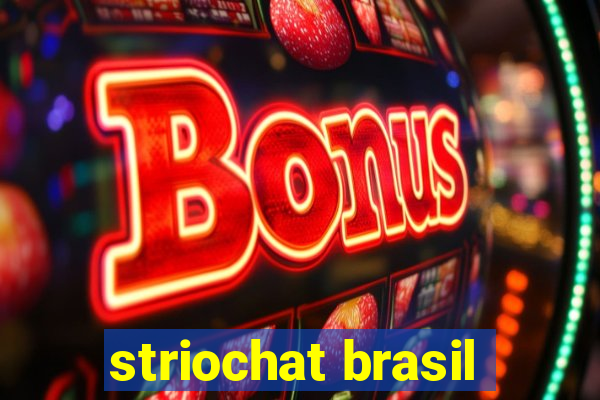 striochat brasil