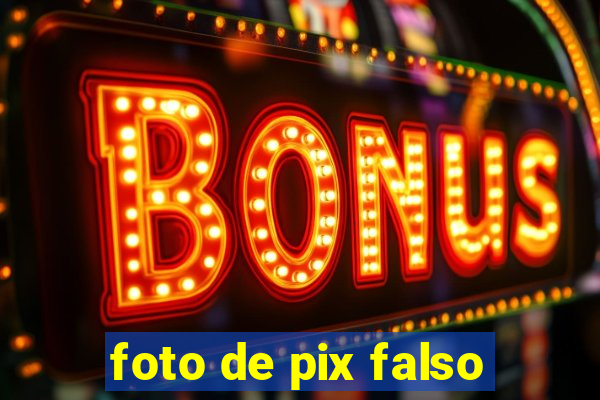 foto de pix falso