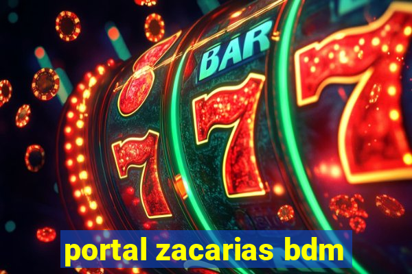 portal zacarias bdm