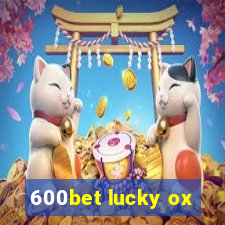 600bet lucky ox