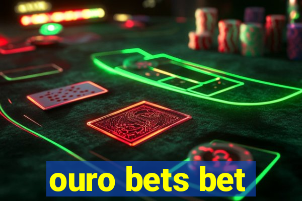 ouro bets bet