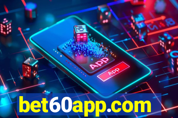 bet60app.com