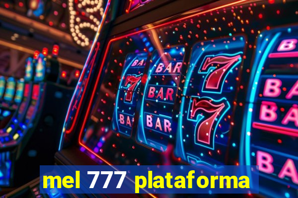 mel 777 plataforma