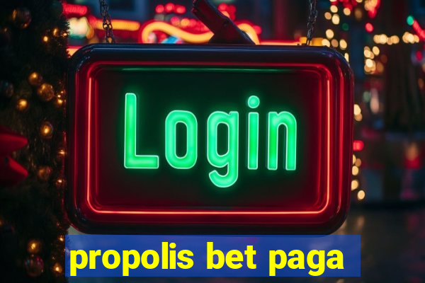 propolis bet paga