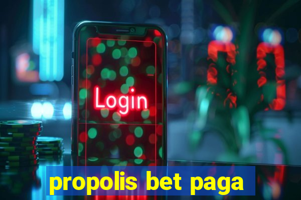 propolis bet paga