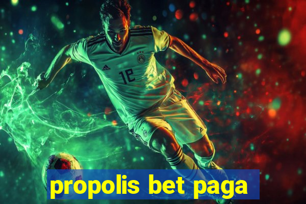 propolis bet paga