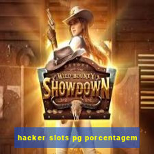 hacker slots pg porcentagem