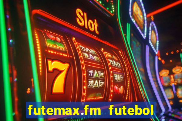 futemax.fm futebol ao vivo