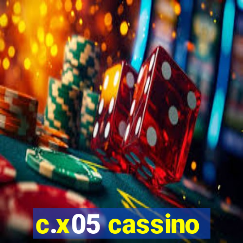 c.x05 cassino