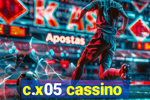 c.x05 cassino