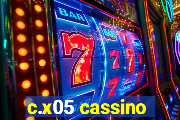 c.x05 cassino