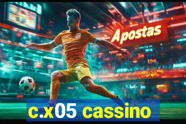 c.x05 cassino