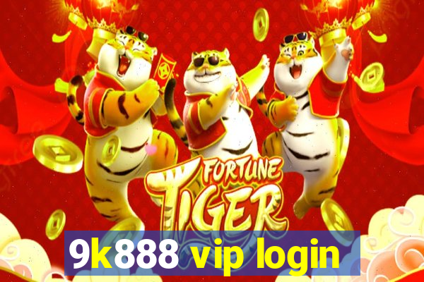 9k888 vip login