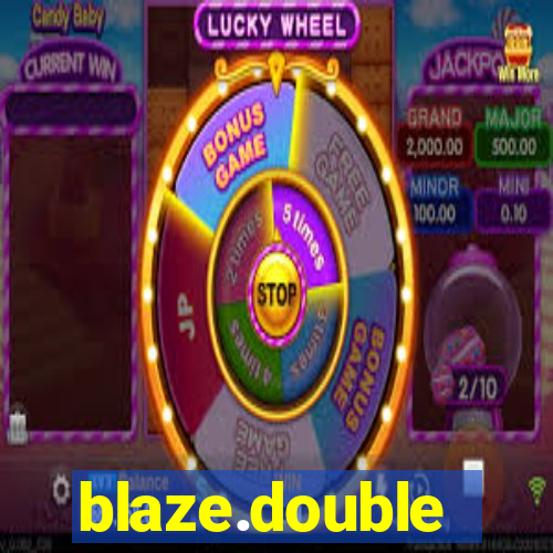 blaze.double