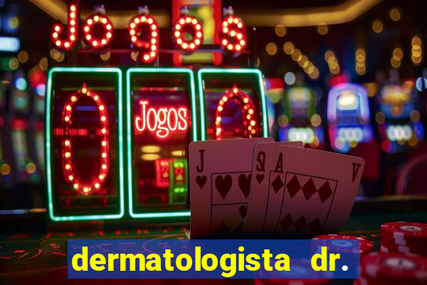 dermatologista dr. jorge tadeu lopes santos - sp