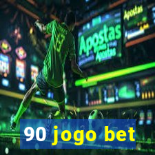 90 jogo bet