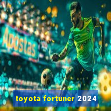 toyota fortuner 2024