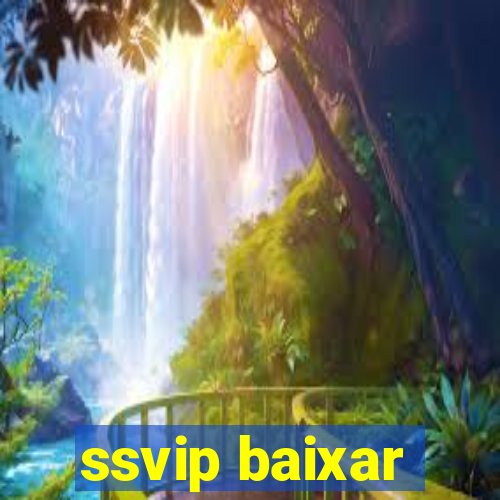 ssvip baixar