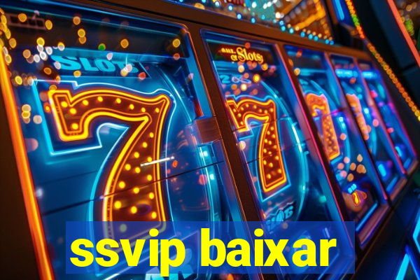 ssvip baixar