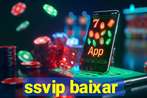 ssvip baixar