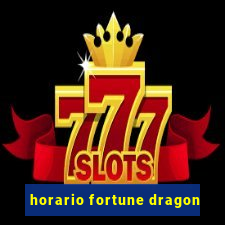 horario fortune dragon