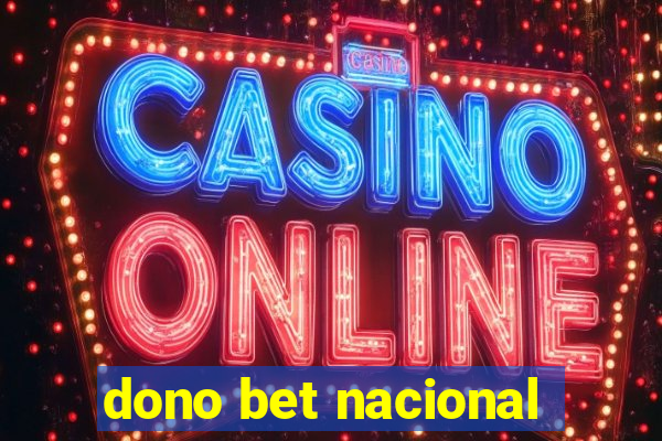 dono bet nacional