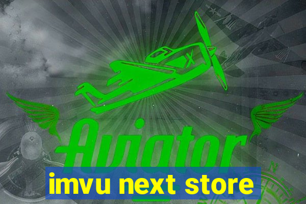 imvu next store