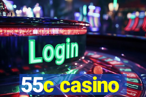 55c casino