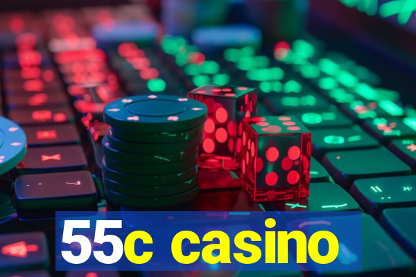 55c casino