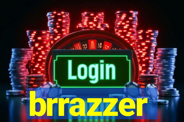 brrazzer