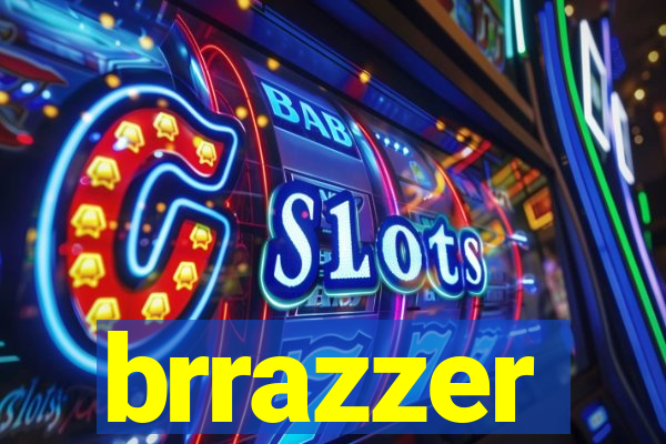 brrazzer