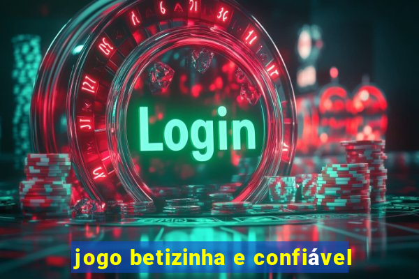 jogo betizinha e confiável