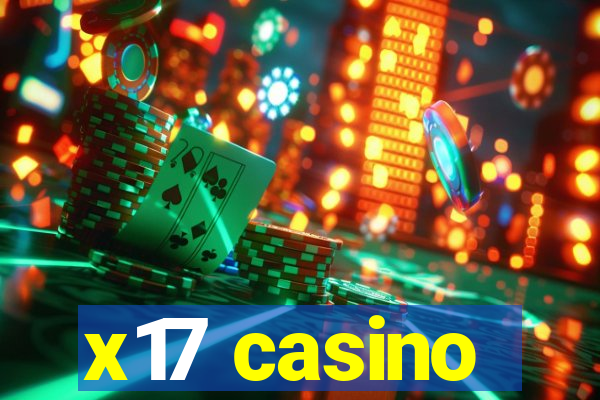 x17 casino