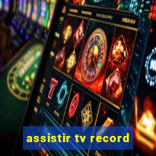 assistir tv record