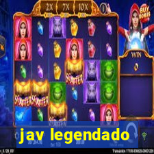 jav legendado