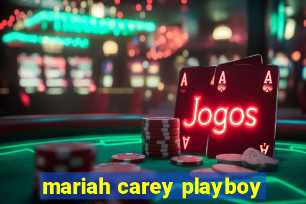 mariah carey playboy