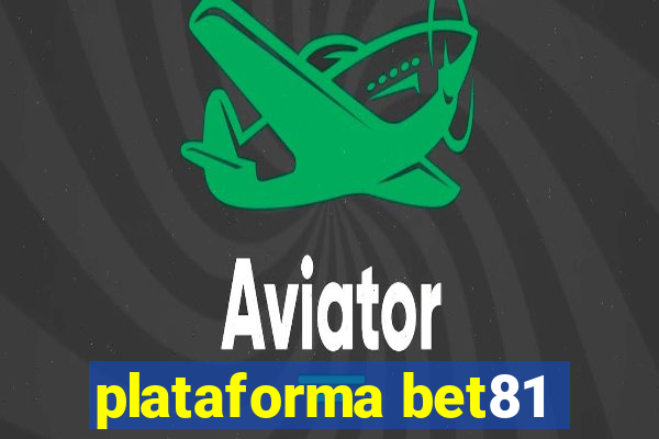 plataforma bet81