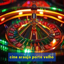 cine araujo porto velho