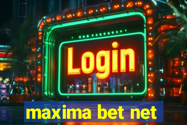 maxima bet net