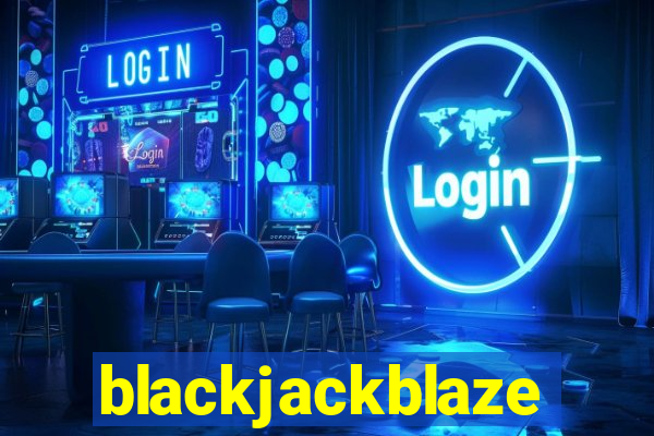 blackjackblaze