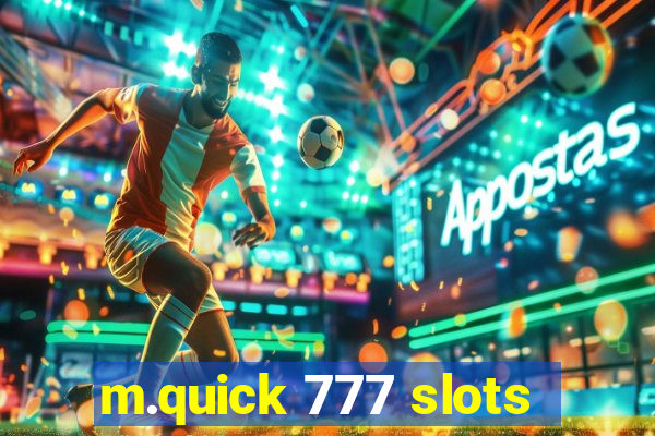 m.quick 777 slots