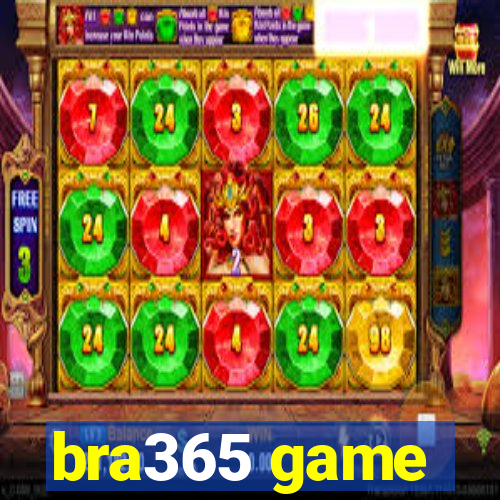 bra365 game