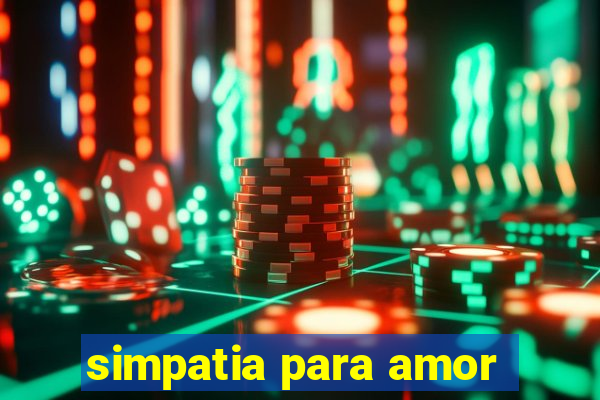 simpatia para amor