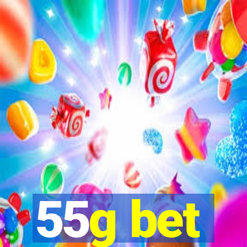 55g bet